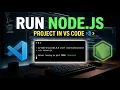How to Run NodeJs Project in Visual Studio Code 2026
