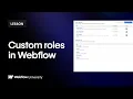 Enterprise Custom roles in Webflow - Webflow tutorial