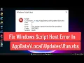 Fix Windows Script Host Error In AppData Local Updates Run vbs The System Cannot Find The File