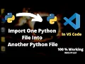 How To Import One Python File Into Another