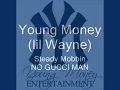Steady Mobbin by lil Wayne (Young Money) NO GUCCI MAN VERSE