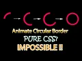 Pure CSS Circular Progress animation Circular Line Animation No SVG