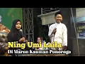 Lagu PENGAJIAN NING UMI LAILA TERBARU 2023, DI MARON SUMOROTO PONOROGO.