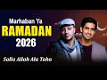 Lagu Marhaba Ya RAMADAN NASHEED 2026 🌙 Maher Zain Full Album 2026 🌙 Playlist Ramadan 2026