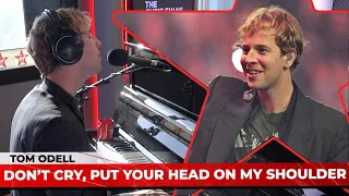 TOM ODELL Don T Cry Put Your Head On My Shoulder Live On The Chris Evans Breakfast Show 