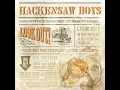 Look Out Dog, Slow Down Train - Hackensaw Boys