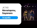 Download Lagu JKT48 - Menatapmu, Sayonara (Manazashi Sayonara) | Acapella