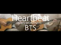 Download Lagu BTS - Heartbeat (BTS WORLD OST) Guitar cover