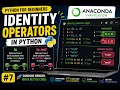 Write better codes in Python by learning Identity Operators