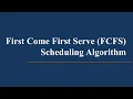 3 First Come First Serve FCFS Scheduling Algorithm