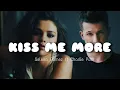 Download Lagu Selena Gomez - Kiss Me More  ft Charlie Puth (audio)