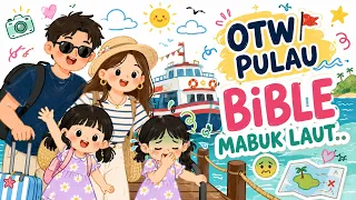 EPS 19 LIBURAN TERAKHIR SEBELUM SEKOLAH TAPI BIBLE MABUK LAUT | vlog