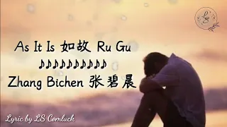 Lyrics As It Is 如故 Zhang Bichen 张碧晨 OST One And Only 