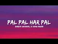 Pal Pal Har Pal - Shreya Ghoshal Sonu Nigam al Bam Hindi