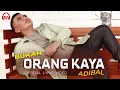Download Lagu BUKAN ORANG KAYA - ADIBAL SAHRUL | OFFICIAL LYRIC VIDEO