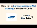 How To Fix Samsung Account Not Sending Verification Code