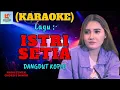 Download Lagu Istri Setia Karaoke Nada Cewek | Karaoke Dangdut Official | Cover PA 600