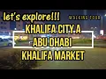 Download Lagu Abu Dhabi Khalifa City khalifa market | walking tour