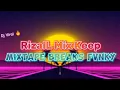 Download Lagu MIXTAPE - RIZAlL MIX BREAKS FVNKY TOP KEEP NEW 2024🔥