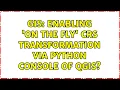 GIS Enabling on the fly CRS transformation via python console of QGIS