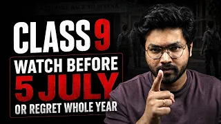 Class 9 ⚠️ Watch Before 5 July 11:50 PM or Regret Whole Year