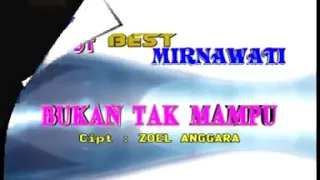 Download BUKAN TAK MAMPU By MIRNAWATI DEWI MP3