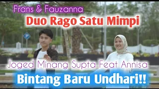 Download DUO RAGO SATU MIMPI Lagu joget minang  (frans\u0026fauzana) SUPTA bubute FT ANNISA. Undhari MP3