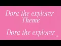 Dora the explorer theme Dora the explorer