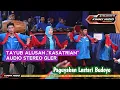 Download Lagu TAYUB KASATRIAN AUDIO STEREO GLER // PAGUYUBAN LESTARI BUDOYO