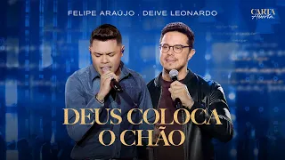 felipe ara jo deus coloca o ch o feat deiveleonardoo dvd carta aberta