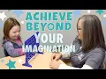 Achieve Beyond Your Imagination