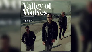 Valley Of Wolves Take It All Official Audio  Valley Of Wolves Take It All Official Audio