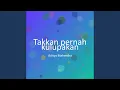 Download Lagu Takkan pernah kulupakan