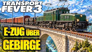 Ich baue eine Zugstrecke quer durchs Gebirge! | Transport Fever 3