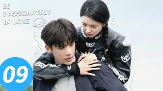 المسلسل الصيني كن في الحب بشغف الحلقة 09 Be Passionately In Love WeTV 