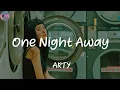 One Night Away - ARTY (Lyrics)