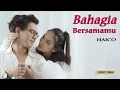 Haico - Bahagia Bersamamu | Lyrics