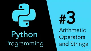 Introduction To Python Programming 4-Arithmetic Operators and Strings