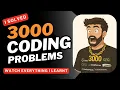 I Solved 3000 DSA Coding Problems on LeetCode GFG More DSA Tips Tricks Everything I learnt