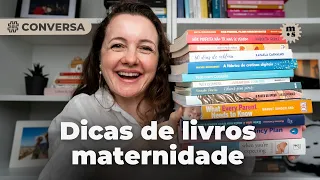 Dicas de livros 📚 que fizeram toda a diferença na minha maternidade e criação de filhos
