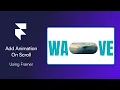 Create Scroll Triggered Animation in Framer