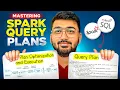 Master Reading Spark Query Plans