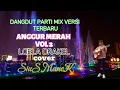 DANGDUT PARTI MIX VERSI TERBARU//ANGGUR MERAH VOL.2//LOELA DRAKEL//COVER SIUS MANEK