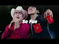 Se Fue - Moy Bobadilla, Grupo Firme MIX Regional