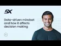 How Does A Data Driven Mindset Affect Decision Making