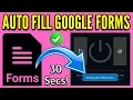 How to Fill Google Forms Automatically 5 Minutes Work in 30 Seconds
