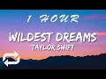 Download Lagu Taylor Swift - Wildest Dreams (Lyrics) Taylor’s Version | 1 HOUR