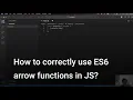 How to correctly use ES6 arrow functions in JS
