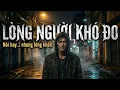 Lagu LÒNG NGƯỜI KHÓ ĐO | Blues Ballad Đậm Chất Đời | Nghe Một Lần Là Thấm | CATMusicStory