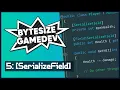 SerializeField and field SerializeField Bytesize Gamedev